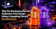 Why the Breakaway Raz Vue Halloween Pod Design Makes Swapping Flavors So Effortless