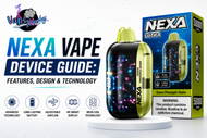 Nexa Vape Device Guide: Features, Design & Technology