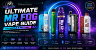 Ultimate Mr Fog Vape Guide: Top Models & Features