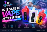 Is It Safe to Vape After Surgery? Risks, Recovery & Expert Tips