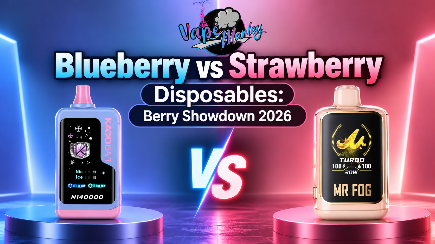 Blueberry vs Strawberry Disposables: The Ultimate Berry Showdown in 2026