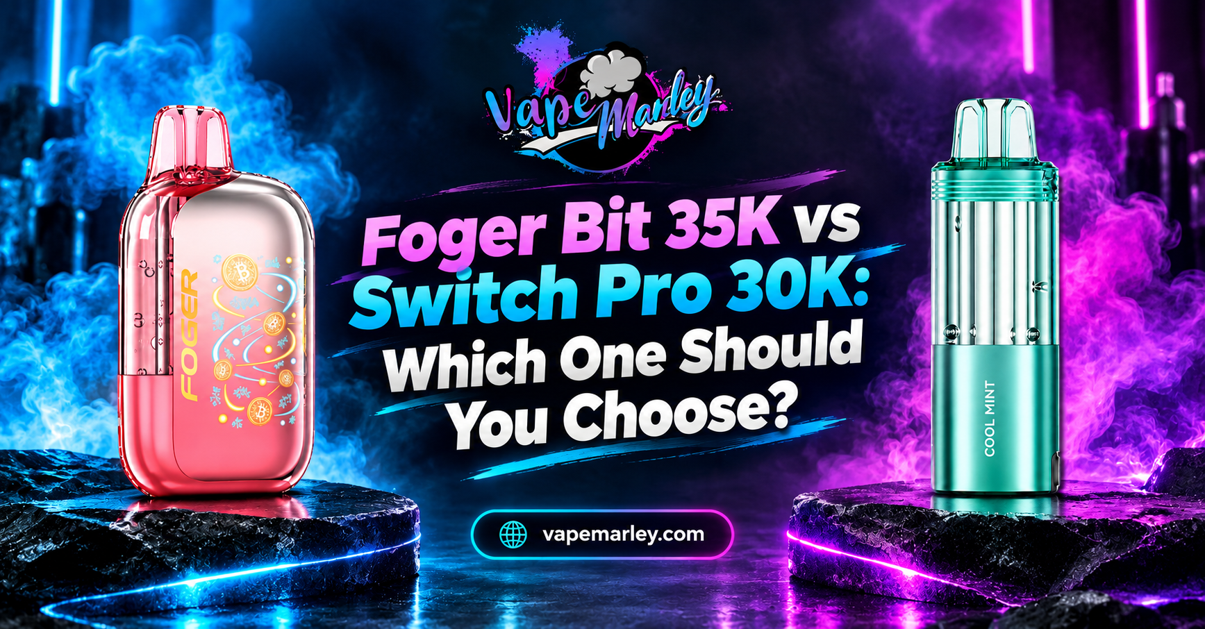 Foger Bit 35K vs Switch Pro 30K: Which One Should You Choose?