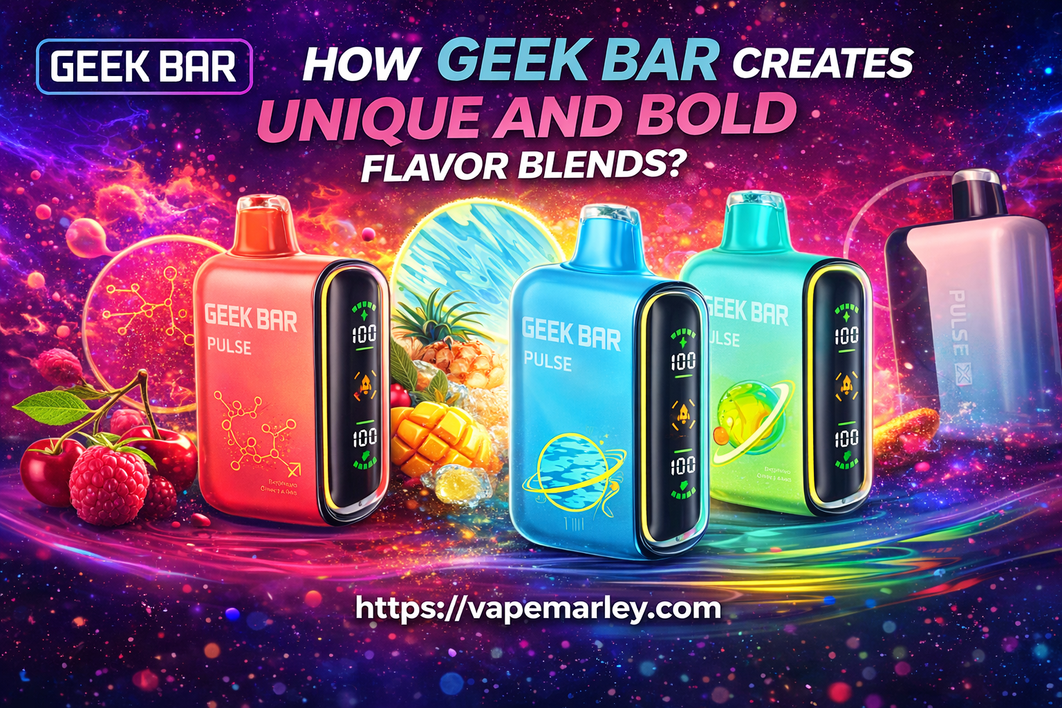 How Geek Bar Creates Unique and Bold Flavor Blends?