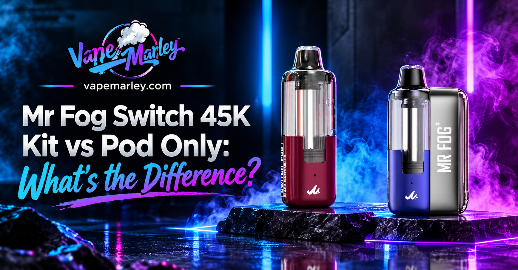Mr Fog Switch 45K Kit vs Pod Only: What's the Difference?