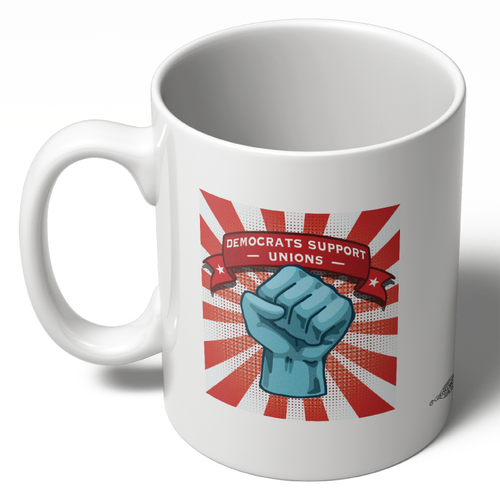 Democrats Support Unions (11oz. Coffee Mug) Democrats Support Unions (11oz. Coffee Mug)