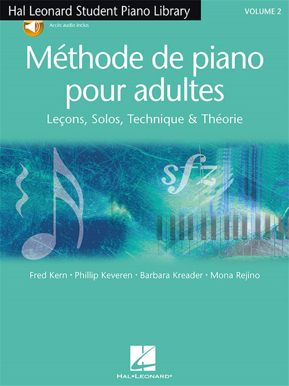 HAL LEONARD METHODE HAL LEONARD - LECONS DE PIANO, VOL. 1