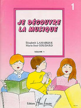 Lamarque E./goudard M.j. JE Decouvre la Musique Vol 1 Lamarque E./goudard M.j. JE Decouvre la Musique Vol 1