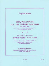 Bozza E. 5 Chansons Sur Des Themes Japonais Flute Bozza E. 5 Chansons Sur Des Themes Japonais Flute