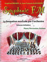 Drumm S./alexander J.f. Symphonic FM Initiation Piano Guitare Percussion Drumm S./alexander J.f. Symphonic FM Initiation Piano Guitare Percussion