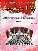 Drumm S./alexander J.f. Symphonic FM Vol 1 Les Bois Drumm S./alexander J.f. Symphonic FM Vol 1 Les Bois