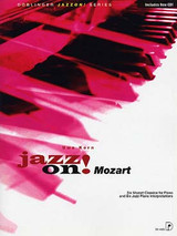 Jazz On! Classics Avec Cd: Mozart Piano