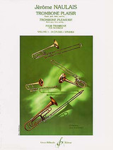 Naulais J. Trombone Plaisir Vol 1 Naulais J. Trombone Plaisir Vol 1