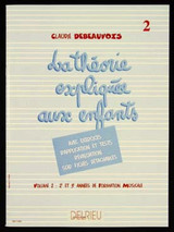 Debeauvois C. la Theorie Expliquee Aux Enfants Vol 2