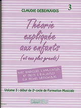 Debeauvois C. la Theorie Expliquee Aux Enfants Vol 3