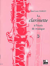 Margo J.l. la Clarinette A L'ecole de Musique Vol 3