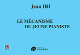 Iri J. Mecanisme DU Jeune Pianiste Iri J. Mecanisme DU Jeune Pianiste