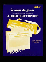 Delrieu J.p. A Vous de Jouer Vol 1 Orgue Delrieu J.p. A Vous de Jouer Vol 1 Orgue