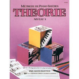 Bastien J. Methode de Piano: Theorie Niveau 1 Bastien J. Methode de Piano: Theorie Niveau 1