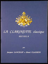 Lancelot J./classens H. la Clarinette Classique Vol B Lancelot J./classens H. la Clarinette Classique Vol B