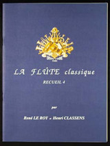 le Roy R./classens H. la Flute Classique Vol 4 le Roy R./classens H. la Flute Classique Vol 4