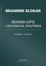 Slokar B. WARM-UPS + Technical Routines Trombone