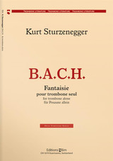 Sturzenegger K. B.a.c.h. Fantaisie Trombone Solo Sturzenegger K. B.a.c.h. Fantaisie Trombone Solo