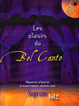 Les Plaisirs DU Bel Canto Soprano Vol 2 Chant Piano Les Plaisirs DU Bel Canto Soprano Vol 2 Chant Piano