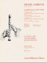Corrette M. la Servante AU Bon Tabac Flute A Bec Corrette M. la Servante AU Bon Tabac Flute A Bec
