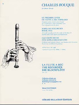 Fouque C. le Premier Livre de Flute A Bec Soprano Fouque C. le Premier Livre de Flute A Bec Soprano