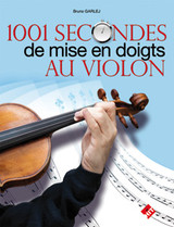 Garlej B. 1001 Secondes de Mise en Doigts AU Violon