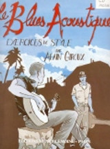 Giroux A. le Blues Acoustique Guitare Giroux A. le Blues Acoustique Guitare