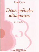 Jugy P. Deux Preludes Ultramarins Guitare Jugy P. Deux Preludes Ultramarins Guitare