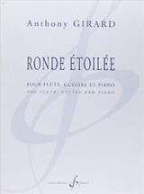 Girard A. Ronde Etoilee Flute et Guitare et Piano Girard A. Ronde Etoilee Flute et Guitare et Piano