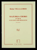 VILLA-LOBOS H. MAZURKA-CHORO Guitare