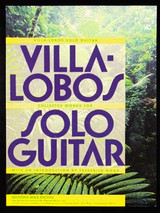 VILLA-LOBOS H. Solo Guitar VILLA-LOBOS H. Solo Guitar
