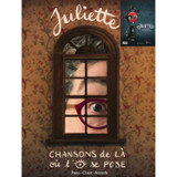 Juliette Chansons de Là Où L'Oeil se pose / J'Aime Pas La Chanson Pvg Juliette Chansons de Là Où L'Oeil se pose / J'Aime Pas La Chanson Pvg