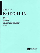 Koechlin C. Trio OP 92 Flute Clarinette Basson Koechlin C. Trio OP 92 Flute Clarinette Basson