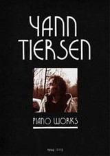 Tiersen Y. Piano Works 1994 - 2003 Piano
