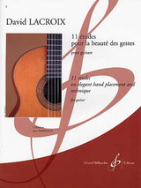 Lacroix D. 11 Etudes Pour la Beaute Des Gestes Guitare