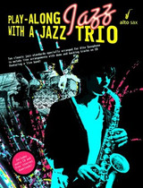 PLAY-ALONG Jazz With A Jazz Trio Saxo Alto PLAY-ALONG Jazz With A Jazz Trio Saxo Alto