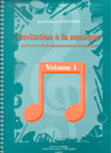 Alexandre J.f. Invitation A la Musique Vol 1 Alexandre J.f. Invitation A la Musique Vol 1