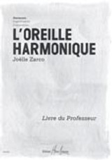 Zarco J. L'oreille Harmonique  Vol 1: Harmonie Professeur Zarco J. L'oreille Harmonique  Vol 1: Harmonie Professeur