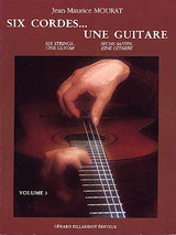 Mourat J.m. Six Cordes Une Guitare Vol 3 Mourat J.m. Six Cordes Une Guitare Vol 3