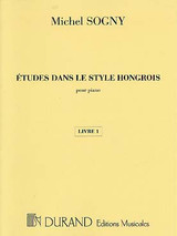 Sogny M. Etudes Dans le Style Hongrois Vol 1 Piano Sogny M. Etudes Dans le Style Hongrois Vol 1 Piano