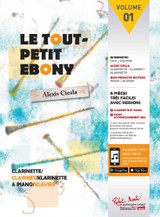 Ciesla A. le Tout Petit Ebony Vol 01 Clarinette
