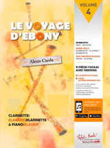 Ciesla A. le Voyage D'ebony Vol 4 Clarinette Ciesla A. le Voyage D'ebony Vol 4 Clarinette
