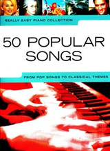 Really Easy Piano 50 Popular Songs Pop TO Classical