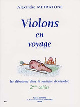 Metratone A. Violons en Voyage 2ME Cahier Violons Metratone A. Violons en Voyage 2ME Cahier Violons