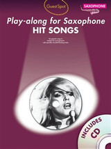 Guest Spot Hit Songs PLAY-ALONG For Saxo Alto Guest Spot Hit Songs PLAY-ALONG For Saxo Alto