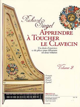 Siegel R. Apprendre A Toucher le Clavecin Vol 2
